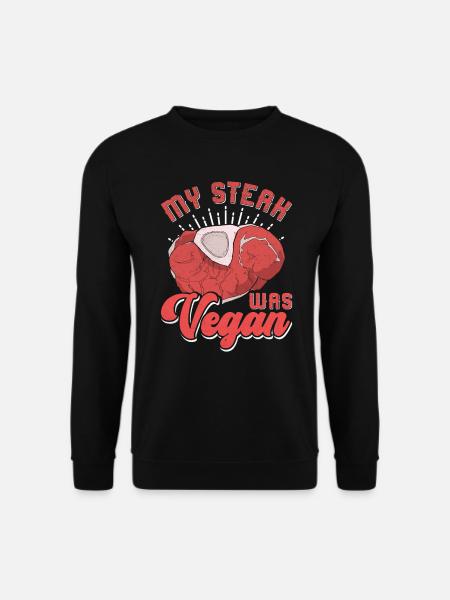 Fleischliebhaber MY STEAK WAS VEGAN Lustiges - Unisex Pullover - Schwarz
