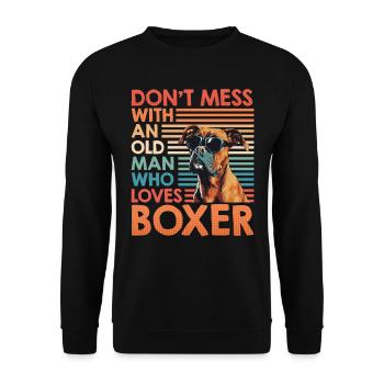 Boxer Besitzer DON'T MESS WITH AN OLD MAN LOVES - Unisex Pullover - Schwarz - Vorne - Alina (178cm) & Michal (187cm)