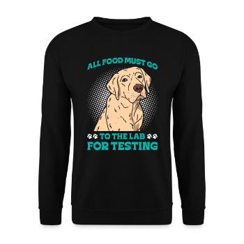 Labrador ALL FOOD MUST GO TO LAB FOR TESTING - Unisex Pullover - Schwarz - Vorne - Alina (178cm) & Michal (187cm)
