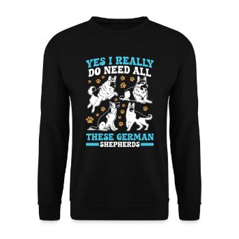 German Shepherd I REALLY DO NEED ALL THESE - Unisex Sweatshirt - black - Front - Alina (178cm) & Michal (187cm)