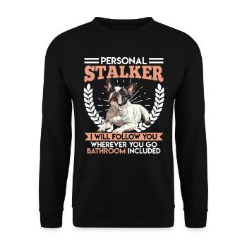 Frenchie PERSONAL STALKER Funny - Unisex Sweatshirt - black - Front - Alina (178cm) & Michal (187cm)