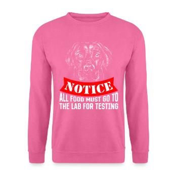 Labrador Lover NOTICE All Food to Lab - Unisex Sweatshirt - pink - Front