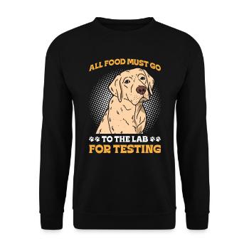 Labrador ALL FOOD MUST GO TO LAB FOR TESTING - Unisex Sweatshirt - black - Front - Alina (178cm) & Michal (187cm)