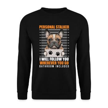 Frenchie PERSONAL STALKER Funny - Unisex Sweatshirt - black - Front - Alina (178cm) & Michal (187cm)