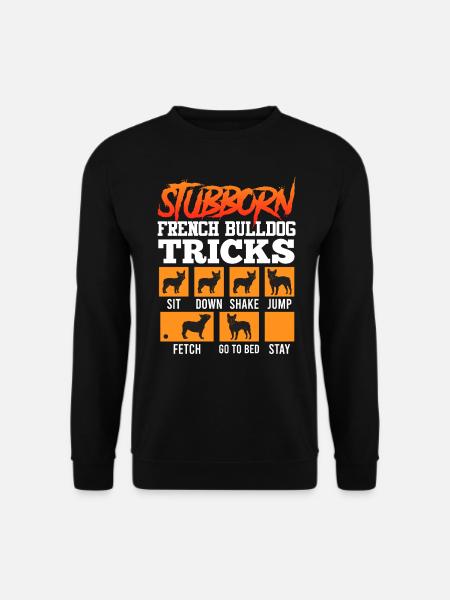 Französische Bulldogge Besitzer Stubborn Frenchie - Unisex Pullover - Schwarz