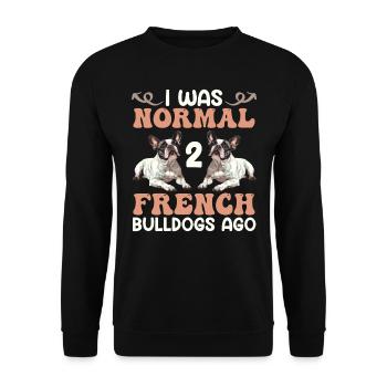 Frenchie Vor den Beiden Frenchies war ich Normal - Unisex Pullover - Schwarz - Vorne - Alina (178cm) & Michal (187cm)