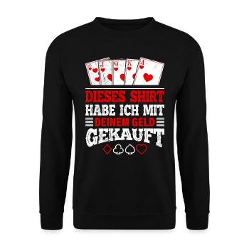 Pokerspieler DIESES SHIRT MIT DEINEM GELD GEKAUFT - Unisex Pullover - Schwarz - Vorne - Alina (178cm) & Michal (187cm)