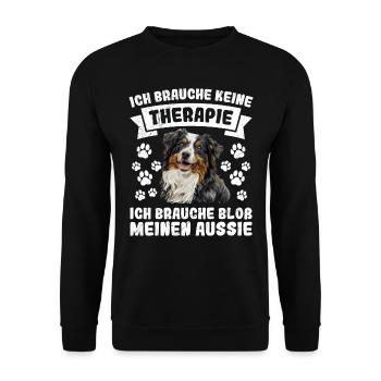 Aussie ICH BRAUCHE KEINE THERAPIE BRAUCHE MEINEN - Unisex Pullover - Schwarz - Vorne - Alina (178cm) & Michal (187cm)