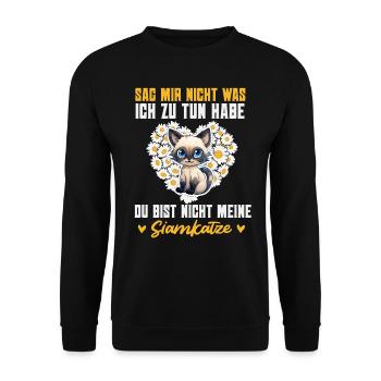 Siamkatze SAG MIR NICHT WAS ICH ZU TUN HABE Lustig - Unisex Pullover - Schwarz - Vorne - Alina (178cm) & Michal (187cm)