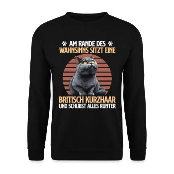 British Shorthair ON THE VERGE OF MADNESS Funny - Unisex Sweatshirt - black - Front - Alina (178cm) & Michal (187cm)