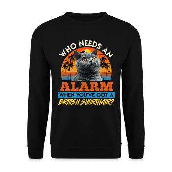 Cat Dad WHO NEEDS AN ALARM CLOCK BRITISH - Unisex Sweatshirt - black - Front - Alina (178cm) & Michal (187cm)
