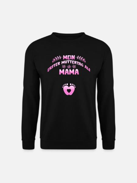 Zukünftig Mama ERSTER MUTTERTAG ALS MAMA - Unisex Pullover - Schwarz