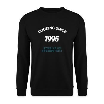 Cooking Since 1995 - Stirring Up Success Only - Unisex Sweatshirt - black - Front - Alina (178cm) & Michal (187cm)