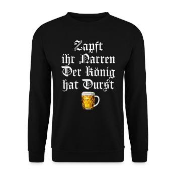 Zapft ihr Narren der König hat Durst - Unisex Pullover - Schwarz - Vorne - Alina (178cm) & Michal (187cm)