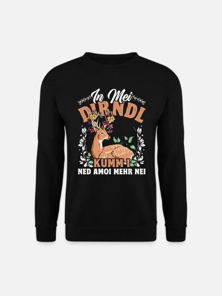 Münchner Volksfest IN MEI DIRNDL KUMM I NED NEI - Unisex Pullover - Schwarz