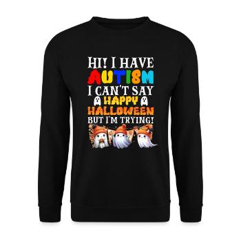 Halloween J’AI L’AUTISME HEUREUX HALLOWEEN J’ESSAIE - Sweat-shirt Unisexe - noir - Devant - Alina (178cm) & Michal (187cm)