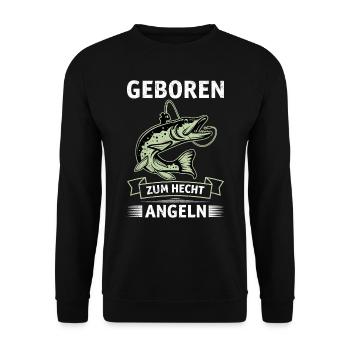 Hecht Angler Outfit GEBOREN ZUM HECHT ANGELN - Unisex Pullover - Schwarz - Vorne - Alina (178cm) & Michal (187cm)