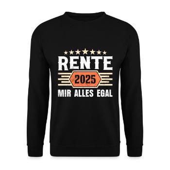RENTE 2025 MIR ALLES EGAL Lustiges Rentner - Unisex Pullover - Schwarz - Vorne - Alina (178cm) & Michal (187cm)