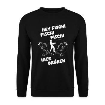 Angeln Hobby HEY FISCHI FISCHI FISCHI HIER DRÜBEN - Unisex Pullover - Schwarz - Vorne - Alina (178cm) & Michal (187cm)