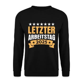 Ruhestand LETZTER ARBEITSTAG 2025 Lustiges Rentner - Unisex Pullover - Schwarz - Vorne - Alina (178cm) & Michal (187cm)