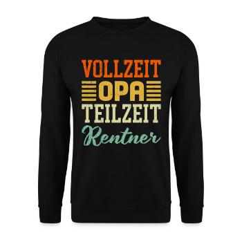 VOLLZEIT OPA TEILZEIT RENTNER Lustiges Opi - Unisex Pullover - Schwarz - Vorne - Alina (178cm) & Michal (187cm)