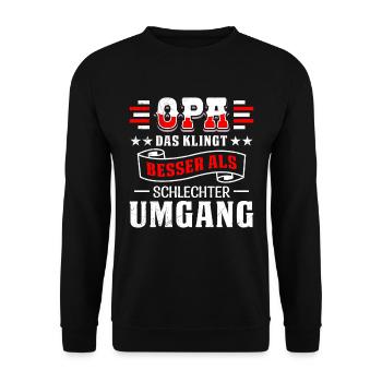 OPA DAS KLINGT BESSER ALS SCHLECHTER UMGANG - Unisex Pullover - Schwarz - Vorne - Alina (178cm) & Michal (187cm)
