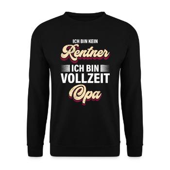 Ruhestand BIN KEIN RENTNER BIN VOLLZEIT OPA Lustig - Unisex Pullover - Schwarz - Vorne - Alina (178cm) & Michal (187cm)
