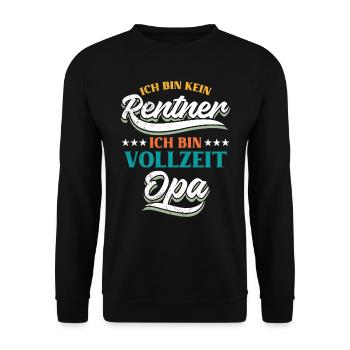 Ruhestand BIN KEIN RENTNER BIN VOLLZEIT OPA Lustig - Unisex Pullover - Schwarz - Vorne - Alina (178cm) & Michal (187cm)
