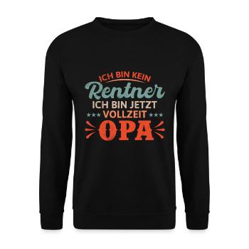 Ruhestand BIN KEIN RENTNER BIN VOLLZEIT OPA Lustig - Unisex Pullover - Schwarz - Vorne - Alina (178cm) & Michal (187cm)