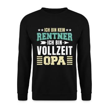 Ruhestand BIN KEIN RENTNER BIN VOLLZEIT OPA Lustig - Unisex Pullover - Schwarz - Vorne - Alina (178cm) & Michal (187cm)