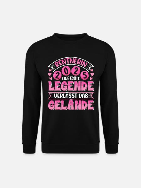 RENTNERIN 2025 EINE LEGENDE VERLÄSST DAS GELÄNDE - Unisex Pullover - Schwarz