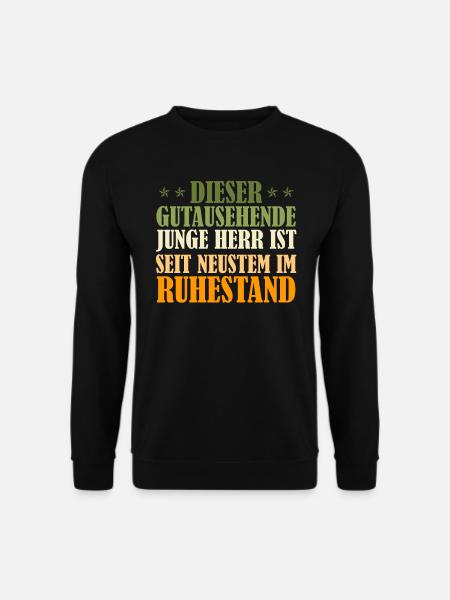 Rentner DIESER GUTAUSSEHENDE JUNGE HERR IST IM - Unisex Pullover - Schwarz