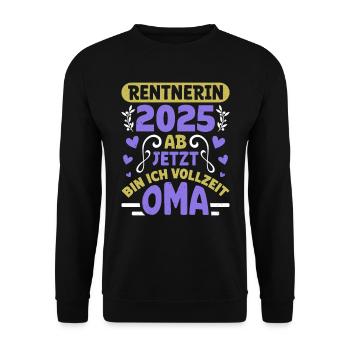 RENTNERIN 2025 VOLLZEIT OMA Lustiges Großmutter - Unisex Pullover - Schwarz - Vorne - Alina (178cm) & Michal (187cm)