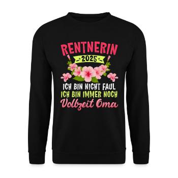 RENTE 2025 ENDLICH VOLLZEIT OMA BIN NICHT FAUL - Unisex Pullover - Schwarz - Vorne - Alina (178cm) & Michal (187cm)