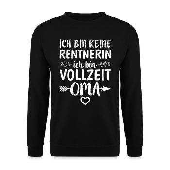 Rente BIN KEINE RENTNERIN BIN VOLLZEIT OMA Lustig - Unisex Pullover - Schwarz - Vorne - Alina (178cm) & Michal (187cm)