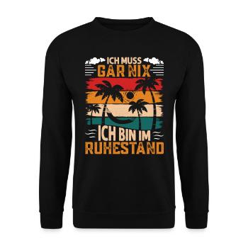 Rentner ICH MUSS GAR NIX BIN IM RUHESTAND Lustiges - Unisex Pullover - Schwarz - Vorne - Alina (178cm) & Michal (187cm)