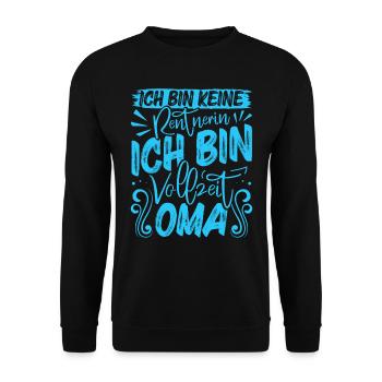 Großmutter BIN KEINE RENTNERIN BIN VOLLZEIT OMA - Unisex Pullover - Schwarz - Vorne - Alina (178cm) & Michal (187cm)