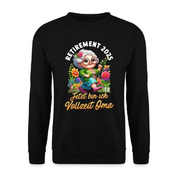 RUHESTAND 2025 BIN JETZT VOLLZEIT OMA Lustiges - Unisex Pullover - Schwarz - Vorne - Alina (178cm) & Michal (187cm)
