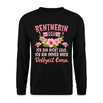 RENTE 2025 ENDLICH VOLLZEIT OMA BIN NICHT FAUL - Unisex Pullover - Schwarz - Vorne - Alina (178cm) & Michal (187cm)