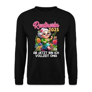 RENTNERIN 2025 AB JETZT BIN ICH VOLLZEIT OMA - Unisex Pullover - Schwarz - Vorne - Alina (178cm) & Michal (187cm)