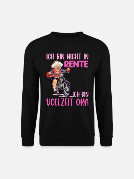 Rente BIN NICHT IM RUHESTAND BIN VOLLZEIT OMA - Unisex Pullover - Schwarz