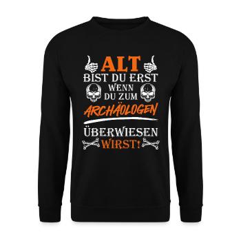 Opi ALT BIST DU ERST WENN DU ZUM ARCHÄOLOGEN - Unisex Pullover - Schwarz - Vorne - Alina (178cm) & Michal (187cm)