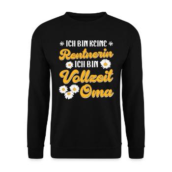Großmutter BIN KEINE RENTNERIN BIN VOLLZEIT OMA - Unisex Pullover - Schwarz - Vorne - Alina (178cm) & Michal (187cm)