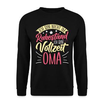 Omi BIN NICHT IM RUHESTAND BIN VOLLZEIT OMA - Unisex Pullover - Schwarz - Vorne - Alina (178cm) & Michal (187cm)