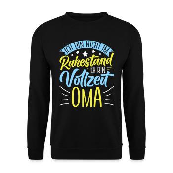 Omi BIN NICHT IM RUHESTAND BIN VOLLZEIT OMA - Unisex Pullover - Schwarz - Vorne - Alina (178cm) & Michal (187cm)