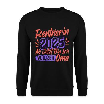 RENTNERIN 2025 VOLLZEIT OMA Lustiges Großmutter - Unisex Pullover - Schwarz - Vorne - Alina (178cm) & Michal (187cm)
