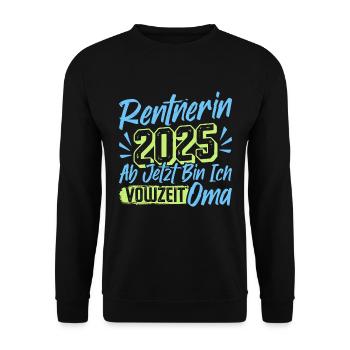 RENTNERIN 2025 VOLLZEIT OMA Lustiges Großmutter - Unisex Pullover - Schwarz - Vorne - Alina (178cm) & Michal (187cm)