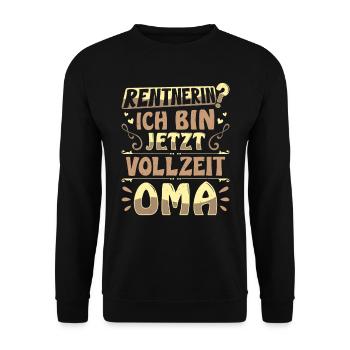 RENTNERIN? ICH BIN JETZT VOLLZEIT OMA Lustiges - Unisex Pullover - Schwarz - Vorne - Alina (178cm) & Michal (187cm)