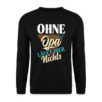 Großvater OHNE OPA LÄUFT HIER NICHTS Lustiges - Unisex Pullover - Schwarz - Vorne - Alina (178cm) & Michal (187cm)