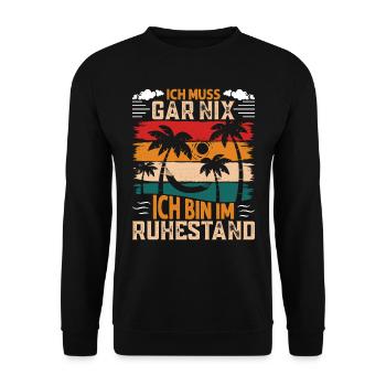 Rentner ICH MUSS GAR NIX BIN IM RUHESTAND Lustiges - Unisex Pullover - Schwarz - Vorne - Alina (178cm) & Michal (187cm)